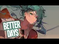 Download Lagu Nightcore - NEFFEX - Better Days (Lyrics)