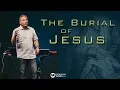 The Burial of Jesus