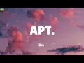 APT. - Rosé (Lyrics) Gracie Abrams, The Weeknd (Mix)