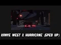Lagu kanye west - hurricane (sped up)