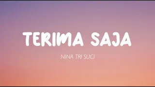 Download Nina Tri Suci - Terima Saja (Lirik) MP3