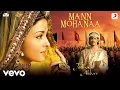 Download Lagu Mann Mohanaa - Jodhaa Akbar|@A. R. Rahman|Hrithik Roshan|Aishwarya Rai|Javed A.