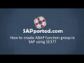 How to create ABAP function group in SAP using SE37