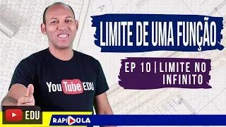 LIMITE NO INFINITO #10 | CÁLCULO