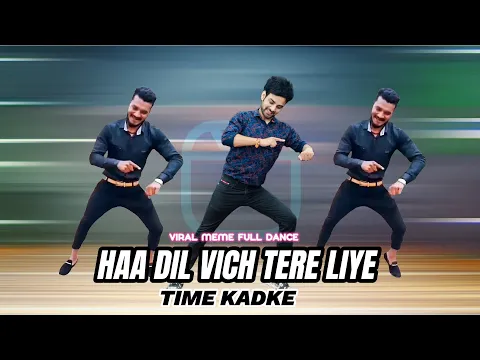 Download MP3 Haan Dil Vich Tere Liye Time Kadke Meme Viral Dance Video | Ajay Poptron Dance Video