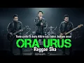 Lagu ORA URUS REGGAE SKA || Tonton caribo feat  Justy Aldrin wizz baker || AI COVER LAGU #coverai 