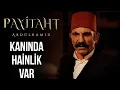 Halil karşısına çıkan herkesi öldürdü - Payitaht Abdülhamid 119. Bölüm​