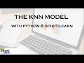 The KNN Model With Python and Scikit-Learn