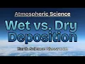 What Is Wet Dry Deposition