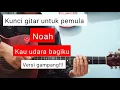 Download Lagu Noah - Kau udara bagiku || Tutorial gitar mudah!