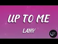 Download Lagu LANY - Up To Me (LYRICS)