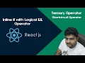 ReactJS Tutorials in Hindi Inline if with Logical Operator Ternary Operator Part-26