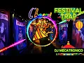 Download Lagu DJ MECATRONICO - FESTIVAL TRAP SONGS🎉🟢 | #festivaltrap | Mix of Trap🎶👻