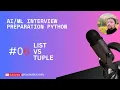 Day 6 Difference between List and Tuple ML Interview Prep - KodedByKshitiz