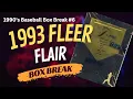 1990 s Box Break - 1993 Fleer Flair Baseball