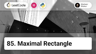85 Maximal Rectangle LeetCode Hard Python Solution Dynamic Programming Array Problem Solve