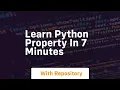 Learn python property in 7 minutes