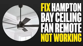 Fix Hampton Bay Ceiling Fan Remote Not Working