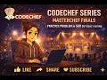 CodeChef Series MasterChef Finals Practice Problem in 500 difficulty rating