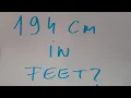 194 cm in feet