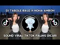 Download Lagu TABOLE BALE X NONA AMBON || SOUND VIRAL DI TIKTOK ! ! !