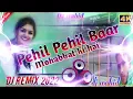 Download Lagu 💓Pehil Pehil Baar Mohabbat Hi hai Hindi superhit song DJ wahid 💓