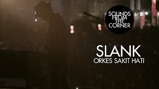 slank orkes sakit hati sounds from the corner live 21