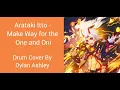 Arataki Itto - Make Way for the One \u0026 Oni (Drum Cover By Dylan Ashley)
