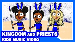 Kingdom and Priests (A Musical) | Animated Bible Music Video for Kids