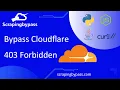 How to Bypass Cloudflare 403 Forbidden Error When Web Scraping