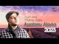 Assalamu Alayka | Maher Zain | English Lyrics | New Video 2023
