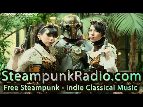 Steampunk Classical Music - Indie Classical Mix