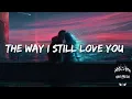 Download Lagu The way I still love you《我依然愛著你》- Reynard Silva 中英字幕 ∥ 西洋歌曲推薦 x 心碎情歌 #1