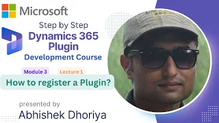 M3L1 - How do I register the Plugin in Dynamics 365 CRM