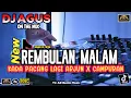 Download Lagu DJ AGUS TERBARU CAMPURAN REMBULAN MALAM x KADA PACANG LAGI ARJUN SOUND FYP TIKTOK