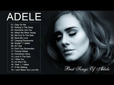 Download MP3 Adele Greatest Hits Full Album 2021 - Adele Best Songs Playlist 2021