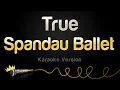 Download Lagu Spandau Ballet - True (Karaoke Version)