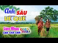 Download Lagu Anh Sáu Về Quê, LK Bolero Cha Cha Toàn Bài Hay, Phối Mới Cực Chuẩn Nghe Thử Nghiện Luôn Nhé.