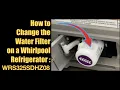 How to Change the Water Filter on a Whirlpool Refrigerator Model WRS325SDHZ08