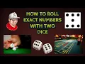 How to Roll Exact Numbers with Two Dice