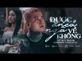 Download Lagu ĐƯỢC ĂN CẢ NGÃ VỀ KHÔNG - VŨ DUY KHÁNH x THANH HƯNG |Người Rời Anh Lúc Bên Anh Chỉ Có Những Khó Khăn