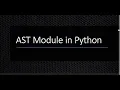 Ast Module in Python we used for Data cleaning