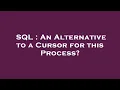 SQL An Alternative to a Cursor for this Process