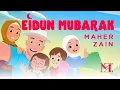 Lagu Maher Zain - Eidun Mubarak | Official Music Video