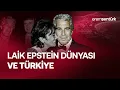 Lagu Sekülerist Laik Epstein Dünyası ve Türkiye