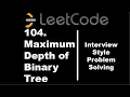 Maximum Depth of Binary Tree Leetcode 104 Iterative Recursive Solution