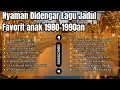 Lagu TANPA IKLAN! Lagu Lawas Nostalgia Indonesia 80–90an | Lagu Populer di Jaman Dulu - Cocok Buat santai