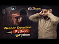 Weapon Detection using Python OpenCV Object Detection using OpenCV Python