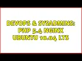 DevOps SysAdmins php 5 4 nginx ubuntu 10 04 LTS