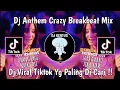Download Lagu DJ ANTHEM CRAZY BREAKBEAT MIX | DJ VIRAL TIKTOK YANG KALIYAN CARI!!